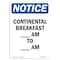 Signmission OSHA Notice, 7" Height, Continental Breakfast Am To Am Sign, 7" X 5", Portrait OS-NS-D-57-V-10815 - alternate 1